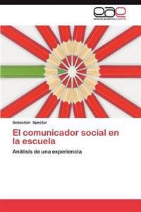 El Comunicador Social En La Escuela