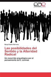 Las Posibilidades del Sentido y La Alteridad Radical