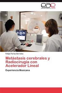 Metastasis Cerebrales y Radiocirugia Con Acelerador Lineal