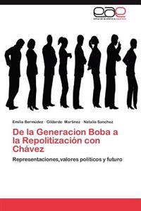 de La Generacion Boba a la Repolitizacion Con Chavez