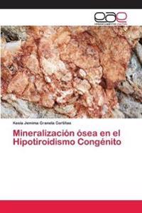 Mineralización ósea en el Hipotiroidismo Congénito