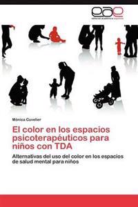 El Color En Los Espacios Psicoterapeuticos Para Ninos Con Tda