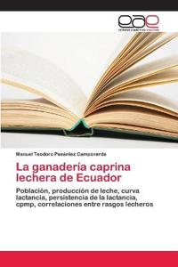 La ganadería caprina lechera de Ecuador