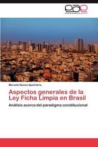 Aspectos Generales de La Ley Ficha Limpia En Brasil
