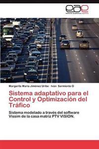 Sistema Adaptativo Para El Control y Optimizacion del Trafico