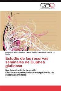 Estudio de Las Reservas Seminales de Cuphea Glutinosa