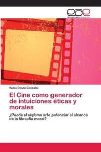 El Cine como generador de intuiciones éticas y morales