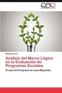Analisis del Marco Logico En La Evaluacion de Programas Sociales