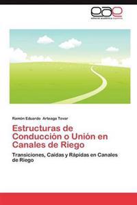 Estructuras de Conduccion O Union En Canales de Riego