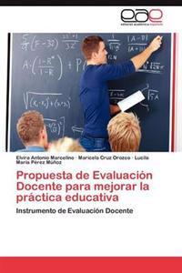 Propuesta de Evaluacion Docente Para Mejorar La Practica Educativa