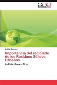 Importancia del Reciclado de Los Residuos Solidos Urbanos