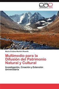Multimedio Para La Difusion del Patrimonio Natural y Cultural