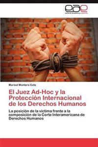 El Juez Ad-Hoc y La Proteccion Internacional de Los Derechos Humanos