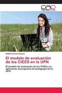 El modelo de evaluación de los CIEES en la UPN