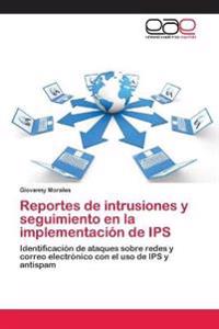 Reportes de intrusiones y seguimiento en la implementación de IPS