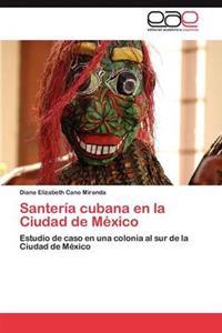 Santeria Cubana En La Ciudad de Mexico