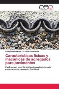 Características físicas y mecánicas de agregados para pavimentos