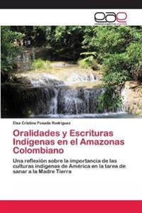 Oralidades y Escrituras Indígenas en el Amazonas Colombiano