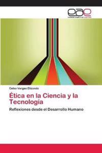 Ética en la Ciencia y la Tecnología