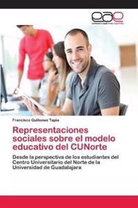 Representaciones sociales sobre el modelo educativo del CUNorte