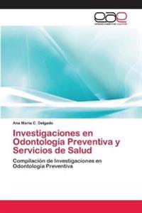 Investigaciones en Odontología Preventiva y Servicios de Salud