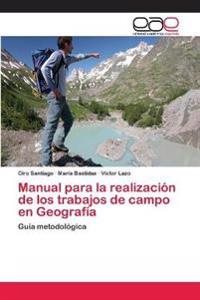 Manual para la realización de los trabajos de campo en Geografía