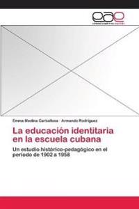 La educación identitaria en la escuela cubana