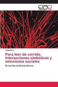 Para leer de corrido. Interacciones simbólicas y emociones sociales