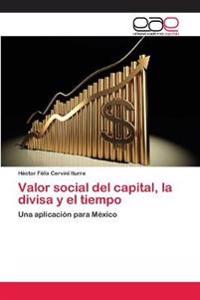 Valor social del capital, la divisa y el tiempo