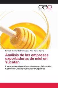 Análisis de las empresas exportadoras de miel en Yucatán