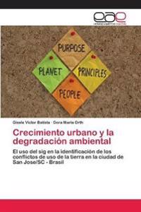 Crecimiento urbano y la degradación ambiental