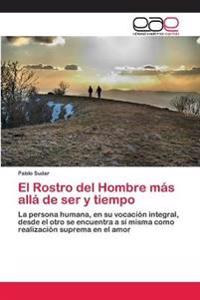 El Rostro del Hombre más allá de ser y tiempo