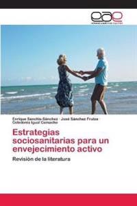 Estrategias sociosanitarias para un envejecimiento activo