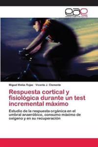 Respuesta cortical y fisiológica durante un test incremental máximo