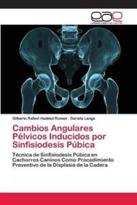 Cambios Angulares Pélvicos Inducidos por Sinfisiodesis Púbica