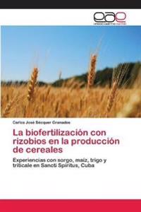 La biofertilización con rizobios en la producción de cereales