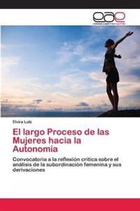 El largo Proceso de las Mujeres hacia la Autonomía
