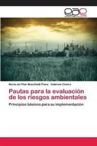 Pautas para la evaluación de los riesgos ambientales