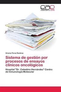 Sistema de gestión por procesos de ensayos clínicos oncológicos