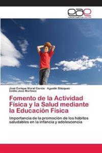 Fomento de la Actividad Física y la Salud mediante la Educación Física