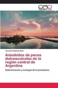 Anisákidos de peces dulceacuícolas de la región central de Argentina
