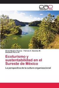 Ecoturismo y sustentabilidad en el Sureste de México