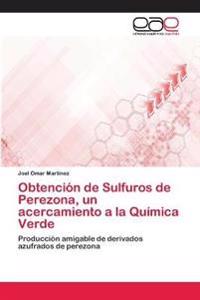 Obtención de Sulfuros de Perezona, un acercamiento a la Química Verde