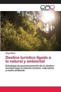Destino turístico ligado a lo natural y ambiental