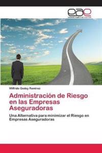 Administración de Riesgo en las Empresas Aseguradoras