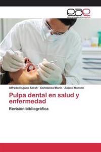 Pulpa dental en salud y enfermedad