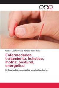 Enfermedades, tratamiento, holístico, motriz, postural, energético