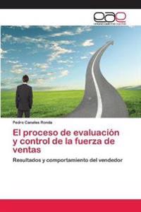 El proceso de evaluación y control de la fuerza de ventas