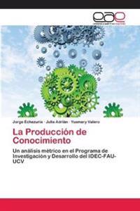 La Producción de Conocimiento