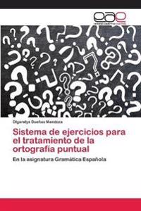 Sistema de ejercicios para el tratamiento de la ortografía puntual